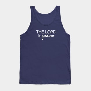 The Lord is Gracious 1 Peter 2:2-3 Bible Verse Faith Tank Top